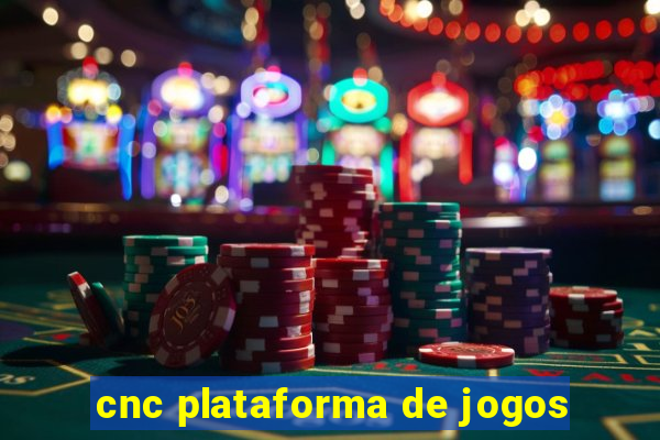 cnc plataforma de jogos